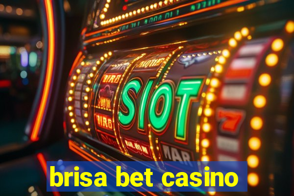 brisa bet casino